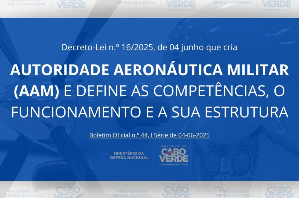 Já se encontra publicado o Decreto-Lei n.º 16/2025, de 4 junho, que Cria a Autoridade Aeronáutica Militar (AAM) e define as competências, o funcionamento e a sua estrutura.